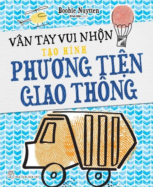 Vân Tay Vui Nhộn - Tạo Hình Phương Tiện Giao Thông - Phương Phương