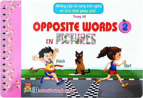 Những Cặp Từ Vựng Trái Nghĩa Và Trò Chơi Ghép Chữ - Opposite Words In Pictures 2 - Trung Võ