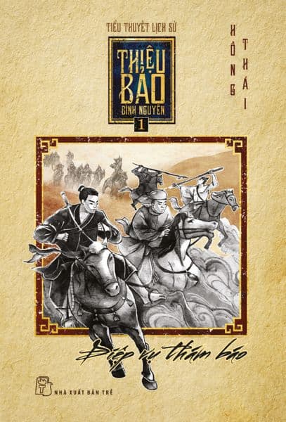 Thiệu Bảo Bình Nguyên - Tập 1: Điệp Vụ Thám Báo - Nguyên