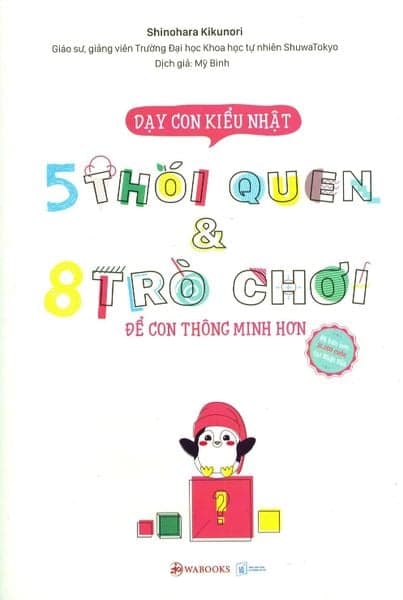 Dạy Con Kiểu Nhật - 5 Thói Quen & 8 Trò Chơi