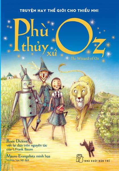 Truyện Hay Thế Giới Cho Thiếu Nhi - Phù Thủy Xứ Oz - Mauro Evangelista