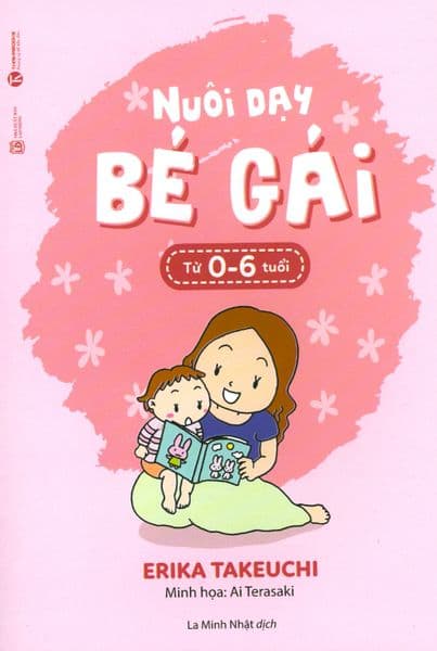 Nuôi Dạy Bé Gái Từ 0 Đến 6 Tuổi - Gã