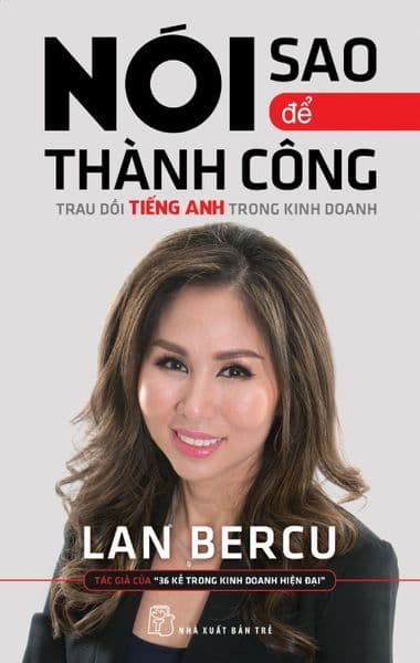 Nói Sao Để Thành Công - Lan Bercu