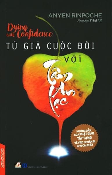 Từ Giã Cuộc Đời Với Tâm An Lạc - Anyen Rinpoche