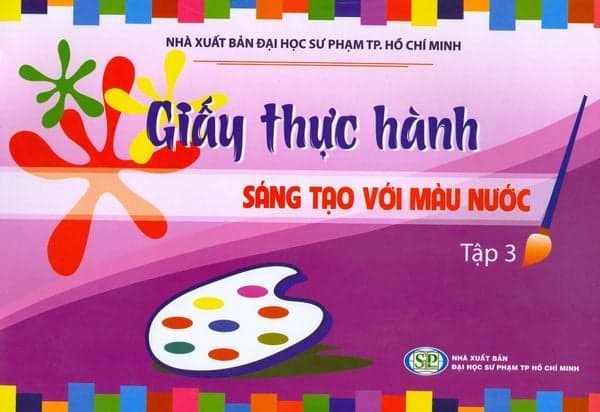 Giấy Thực Hành - Sáng Tạo Với Màu Nước - Tập 3 - Go
