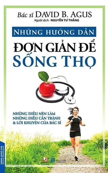 Những Hướng Dẫn Đơn Giản Để Sống Thọ - David B. Agus