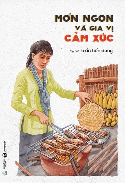 Món Ngon Và Gia Vị Cảm Xúc - Trần Tiến Dũng