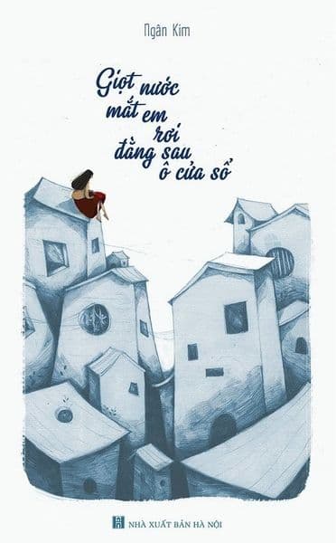 Giọt Nước Mắt Em Rơi Đằng Sau Ô Cửa Sổ - Kim Ngân
