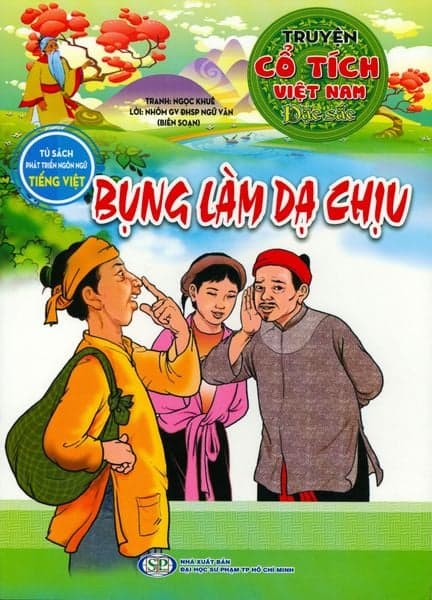 Truyện Cổ Tích Việt Nam Đặc Sắc - Bụng Làm Dạ Chịu - Đại sư Jetsunma Palmo