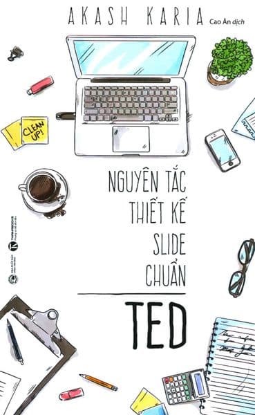Nguyên Tắc Thiết Kế Slide Chuẩn TED - Akash Karia