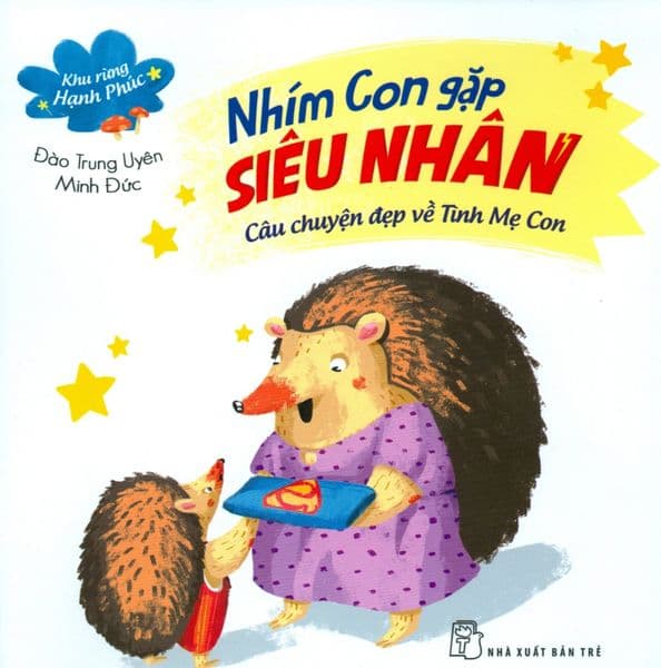 Khu Rừng Hạnh Phúc - Nhím Con Gặp Siêu Nhân - Hạ