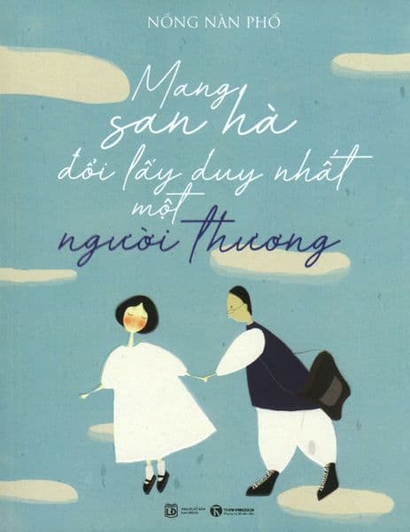 Mang San Hà Đổi Lấy Duy Nhất Một Người Thương - Nồng Nàn Phố