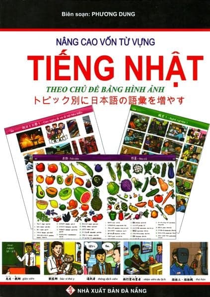 Nâng Cao Vốn Từ Vựng Tiếng Nhật Theo Chủ Đề Bằng Hình Ảnh - Phương Phương