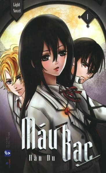 Máu Bạc - Tập 1 - Hàn Du