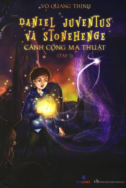 Daniel Juventus Và Stonehenge Cánh Cổng Ma Thuật - Tập 1 - Daniel Stanton