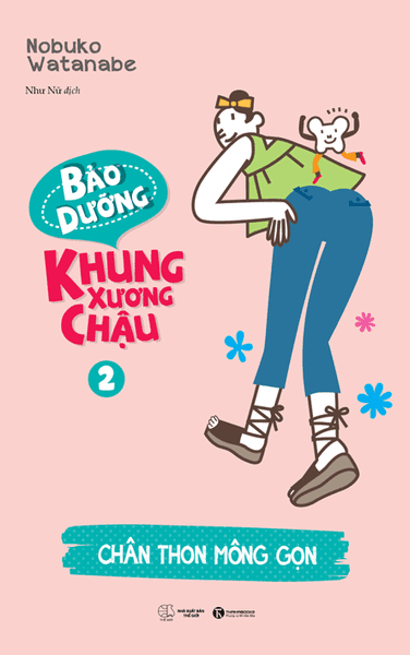 Bảo Dưỡng Khung Xương Chậu - Tập 2: Chân Thon Mông Gọn - Nobuko Watanabe