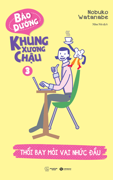 Bảo Dưỡng Khung Xương Chậu - Tập 3: Thổi Bay Mỏi Vai Nhức Đầu - Nobuko Watanabe