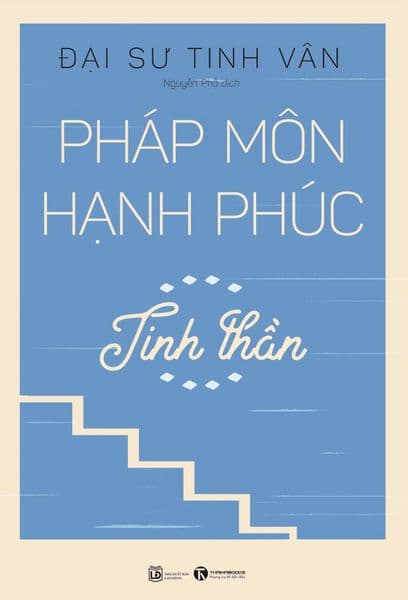 Pháp Môn Hạnh Phúc - Tinh Thần - Đại Sư Tinh Vân