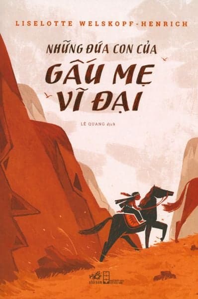 Những Đứa Con Của Gấu Mẹ Vĩ Đại - Liselotte Welskopf-Henrich