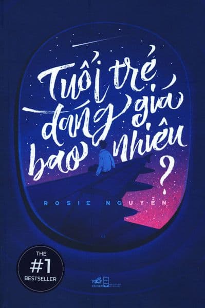Tuổi Trẻ Đáng Giá Bao Nhiêu? - Nhã Nam