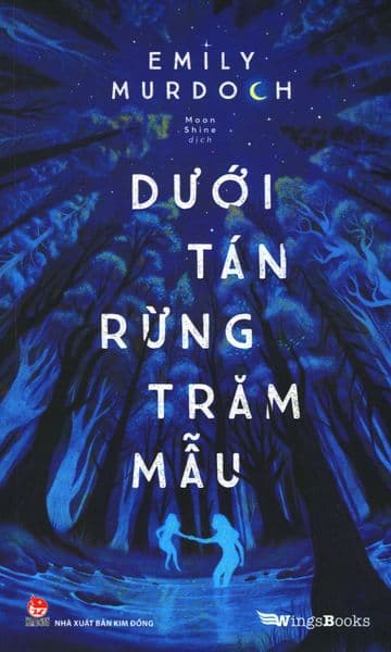 Dưới Tán Rừng Trăm Mẫu - Emily Hunt
