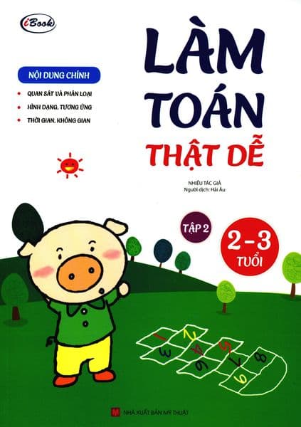 Làm Toán Thật Dễ - Tập 2 (2-3 Tuổi)