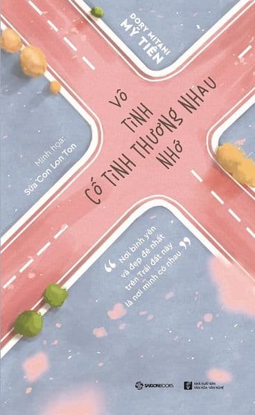 Vô Tình Thương Nhớ, Cố Tình Thương Nhau - Saigon Books