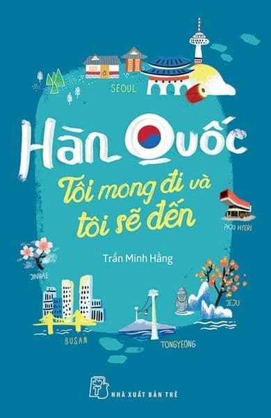 Hàn Quốc - Tôi Mong Đi Và Tôi Sẽ Đến - Di Di