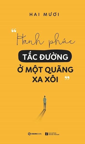 Hạnh Phúc Tắc Đường Ở Một Quãng Xa Xôi - Hai Mươi