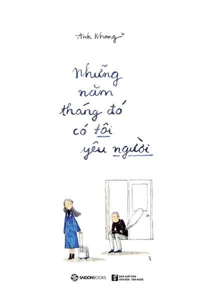 Những Năm Tháng Đó Có Tôi Yêu Người - Saigon Books