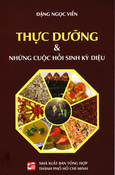 Thực Dưỡng & Những Cuộc Hồi Sinh Kỳ Diệu - Đặng Ngọc Viễn