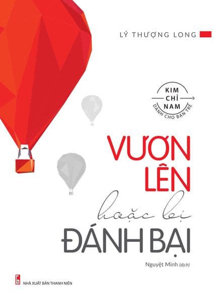 Vươn Lên Hoặc Bị Đánh Bại - Long