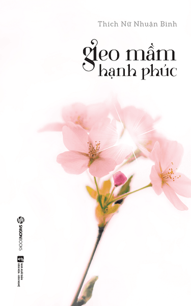 Gieo Mầm Hạnh Phúc - Saigon Books