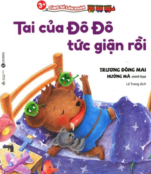 3+ Cùng Bé Lớn Khôn - Tai Của Đô Đô Tức Giận Rồi - Mã Đông