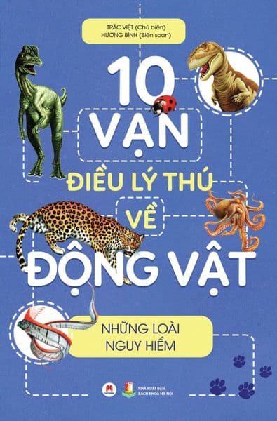 10 Vạn Điều Lý Thú Về Động Vật - Những Loài Nguy Hiểm