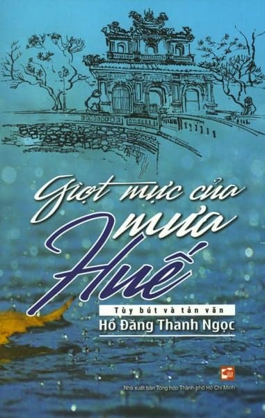 Giọt Mực Của Mưa Huế - Hồ Đăng Thanh Ngọc