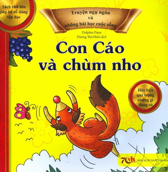 Truyện Ngụ Ngôn Và Những Bài Học Cuộc Sống - Con Cáo Và Chùm Nho - CHUM