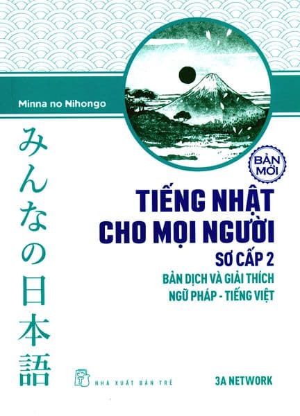 Tiếng Nhật Cho Mọi Người - Sơ Cấp 2: Bản Dịch Và Giải Thích Ngữ Pháp - Tiếng Việt (Bản Mới)