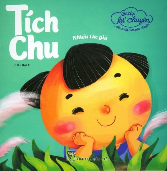 Bé Tập Kể Chuyện - Tích Chu - Chuyện