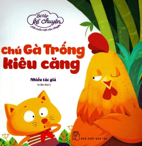 Bé Tập Kể Chuyện - Chú Gà Trống Kiêu Căng - Chuyện