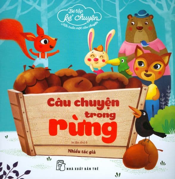 Bé Tập Kể Chuyện - Câu Chuyện Trong Rừng - Chuyện