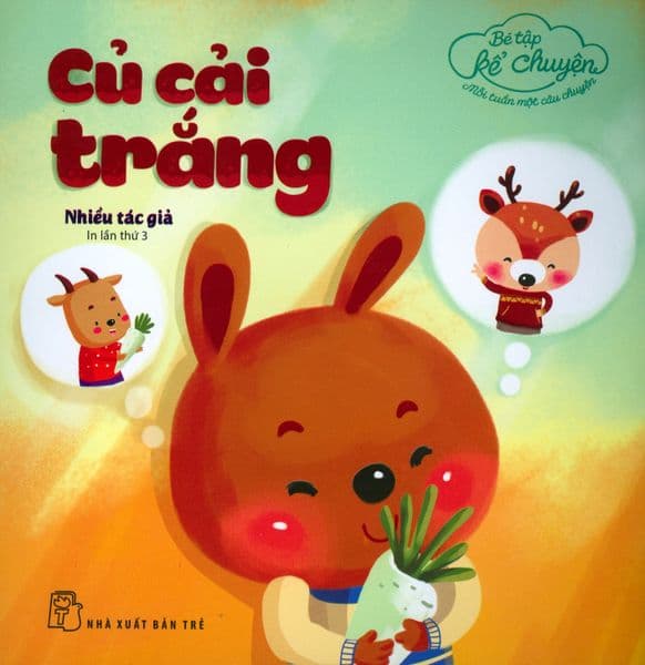 Bé Tập Kể Chuyện - Củ Cải Trắng - Chuyện