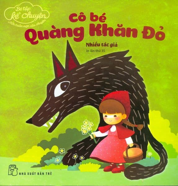 Bé Tập Kể Chuyện - Cô Bé Quàng Khăn Đỏ - Chuyện