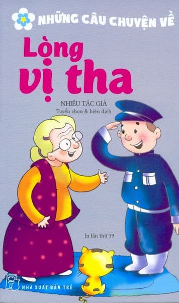 Những Câu Chuyện Về Lòng Vị Tha - Chuyện