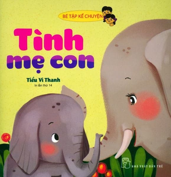 Bé Tập Kể Chuyện - Tình Mẹ Con - Chuyện