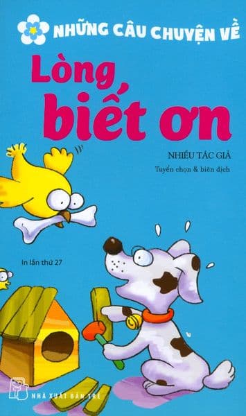 Những Câu Chuyện Về Lòng Biết Ơn - Chuyện