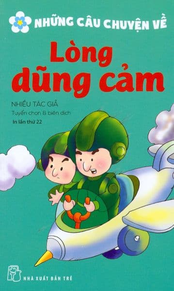 Những Câu Chuyện Về Lòng Dũng Cảm - Chuyện