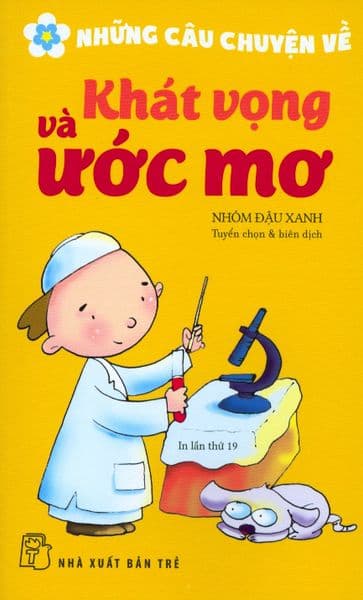 Những Câu Chuyện Về Khát Vọng Và Ước Mơ - Chuyện