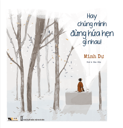 Hay Chúng Mình Đừng Hứa Hẹn Gì Nhau! - Minh Dự