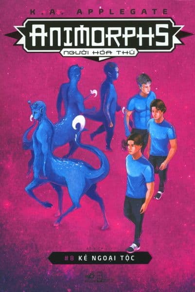 Animorphs - Người Hóa Thú - Tập 8: Kẻ Ngoại Tộc - Applegate